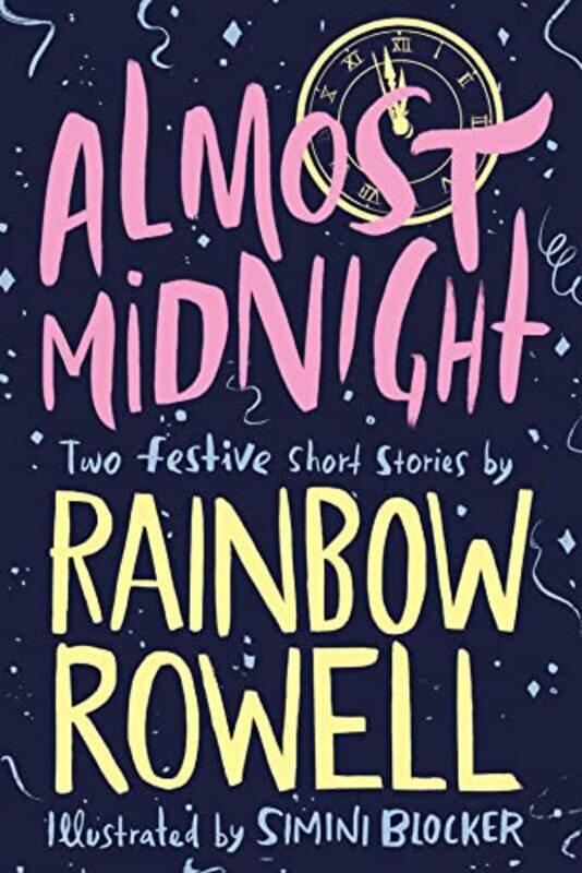 

Almost Midnight Two Festive Short Stories by Rowell, Rainbow - Blocker, Simini - Paperback