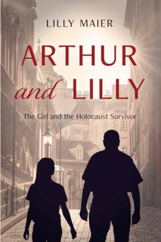 

Arthur and Lilly by Lilly Maier-Paperback