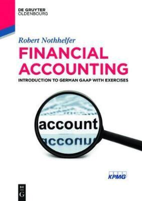 

Financial Accounting: Introduction to German GAAP with exercises.paperback,By :Nothhelfer, Robert