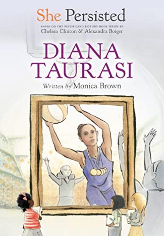 

She Persisted: Diana Taurasi,Paperback,by:Monica Brown