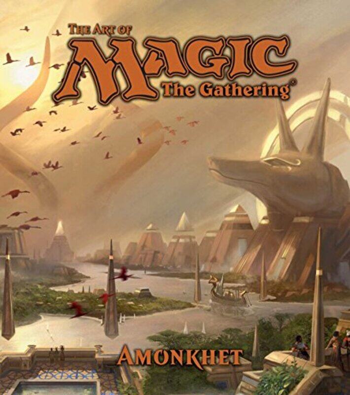 

The Art of Magic The Gathering Amonkhet by James Wyatt-Hardcover