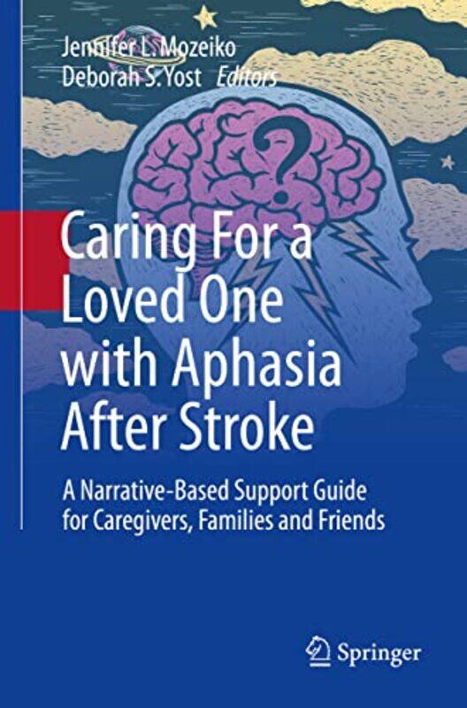 

Caring For a Loved One with Aphasia After Stroke by Tiana LaurenceSeoyoung Santa Clara University Kim-Paperback