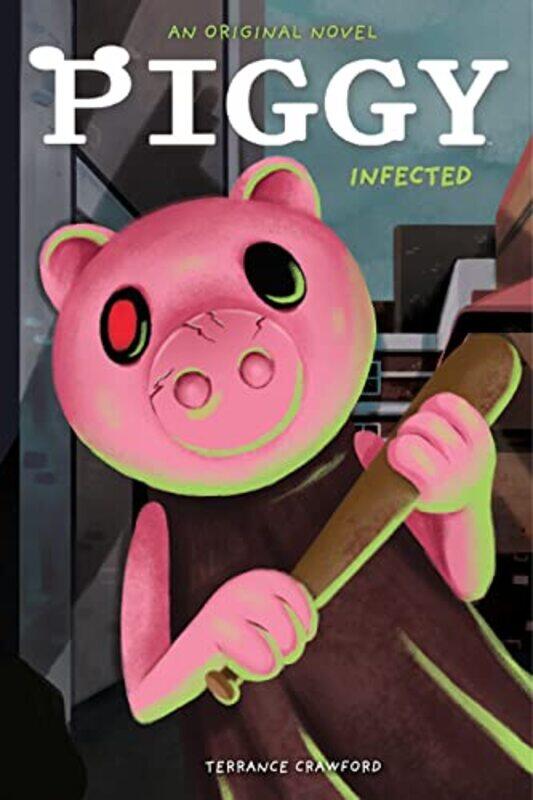 

Infected: An Afk Book (Piggy Original Novel),Paperback,by:Terrance Crawford