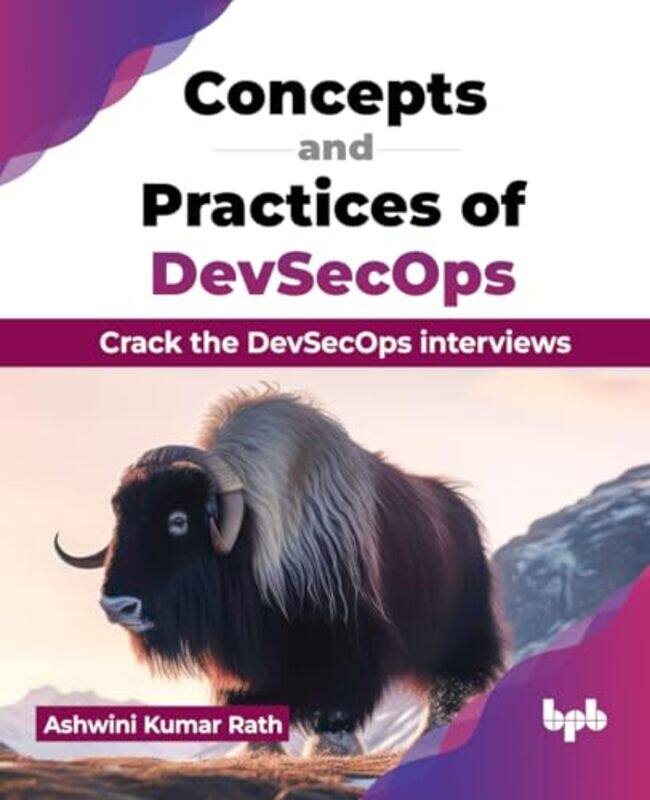 

Concepts And Practices Of Devsecops by Ashwini Kumar Rath-Paperback