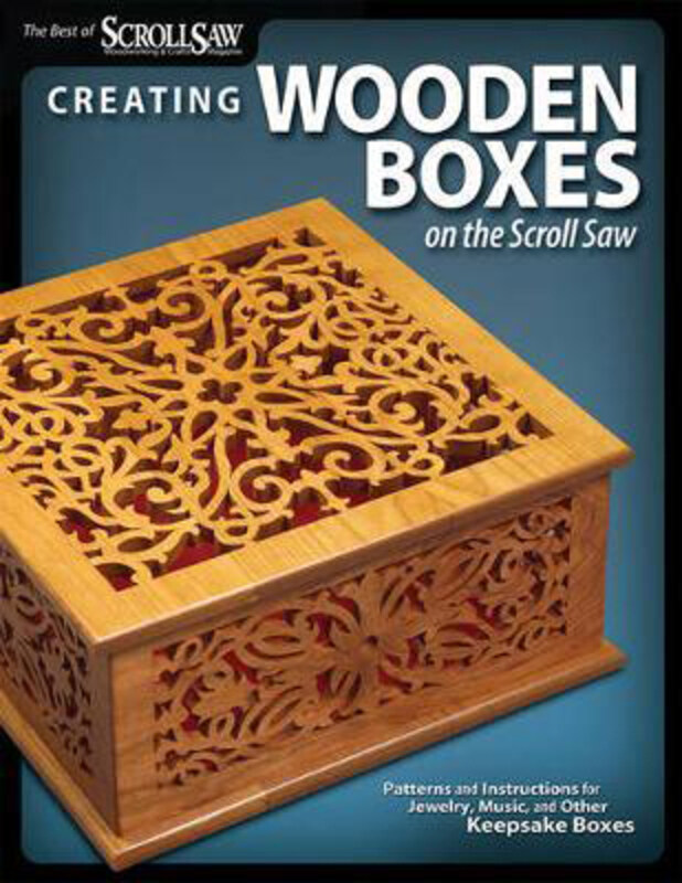 

Creating Wooden Boxes on the Scroll Saw: Patterns and Instructions for Jewelry, Music, and Other Keepsake Boxes, Paperback Book, By: Editors of Scroll
