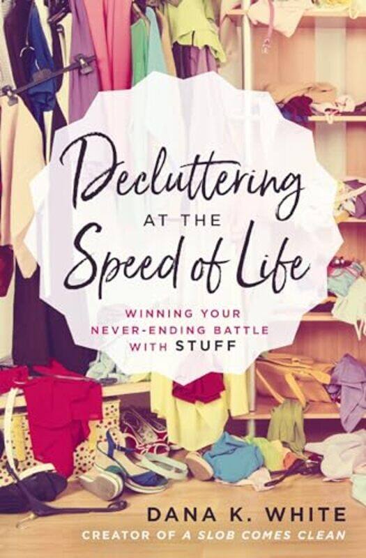 

Decluttering at the Speed of Life by Gerlinde IdlerLutz GerdingGeoff Hunter-Paperback