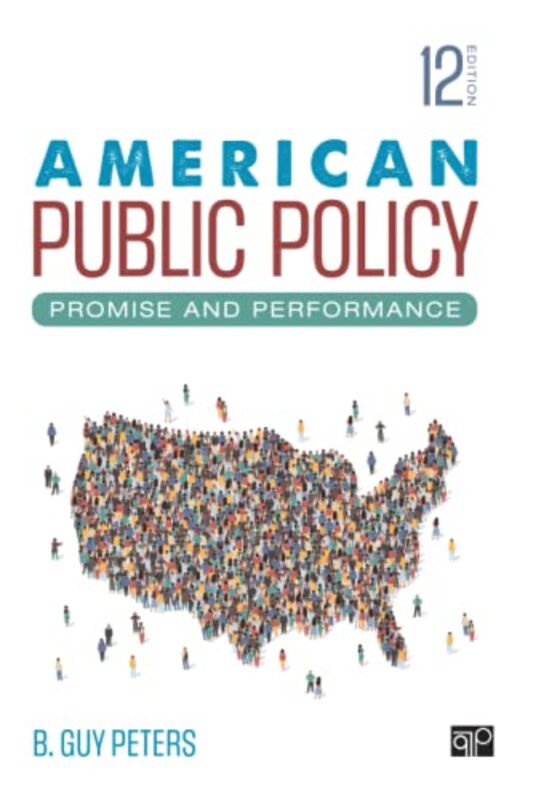 American Public Policy: Promise and Performance,Paperback by Peters, B. Guy