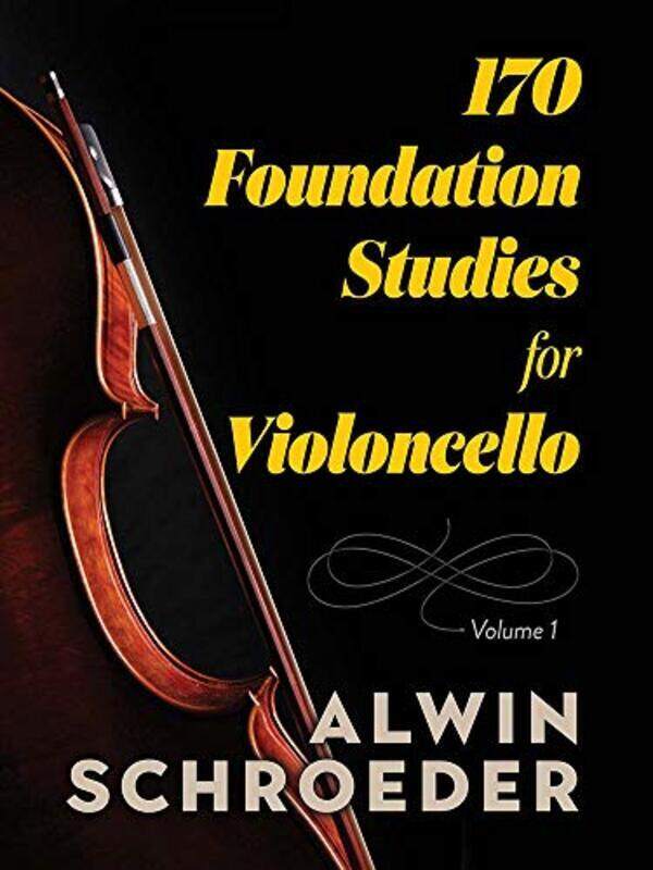 

170 Foundation Studies for Violoncello: Volume 1 Paperback by Schroeder, Alwin
