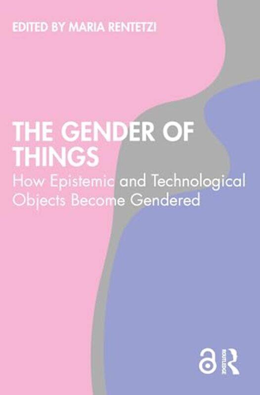 

The Gender Of Things by Maria Rentetzi-Paperback