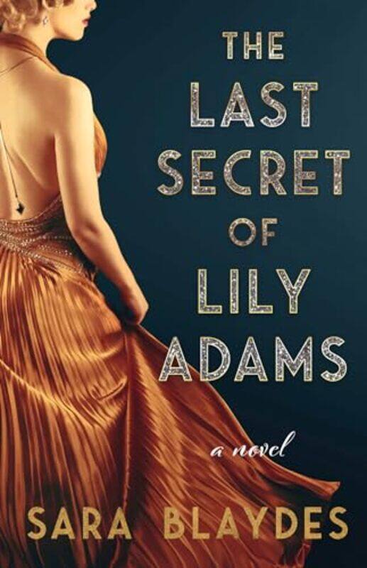 

The Last Secret of Lily Adams by Sara Blaydes-Paperback