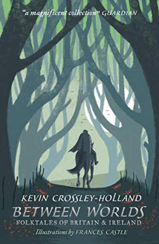 

Between Worlds Folktales of Britain and Ireland by Kevin Crossley-HollandFrances Castle-Paperback