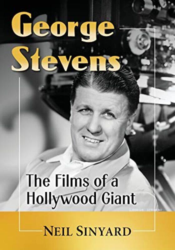 

George Stevens by Dawn M GilmoreChinh Nguyen-Paperback