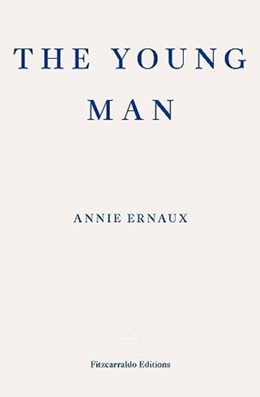 

Young Man Winner Of The 2022 Nobel Prize In Literature By Annie Ernaux Paperback