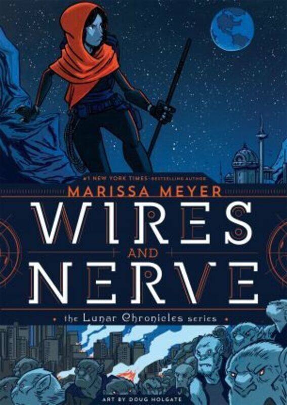 

Wires and Nerve: Volume 1.Hardcover,By :Meyer, Marissa - Holgate, Douglas