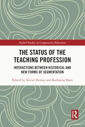 The Status of the Teaching Profession by Xavier DumayKatharine University of Oxford, UK Burn-Paperback