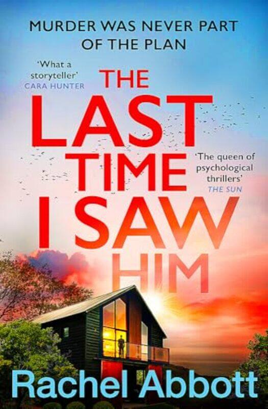 

The Last Time I Saw Him The Queen Of The Page Turner Returns With Her Most Twisty Thriller Yet by Abbott, Rachel - Paperback