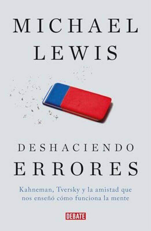 

Deshaciendo errores The Undoing Project A Friendship That Changed Our Minds Kahneman Tversky y by Lewis, Michael Paperback