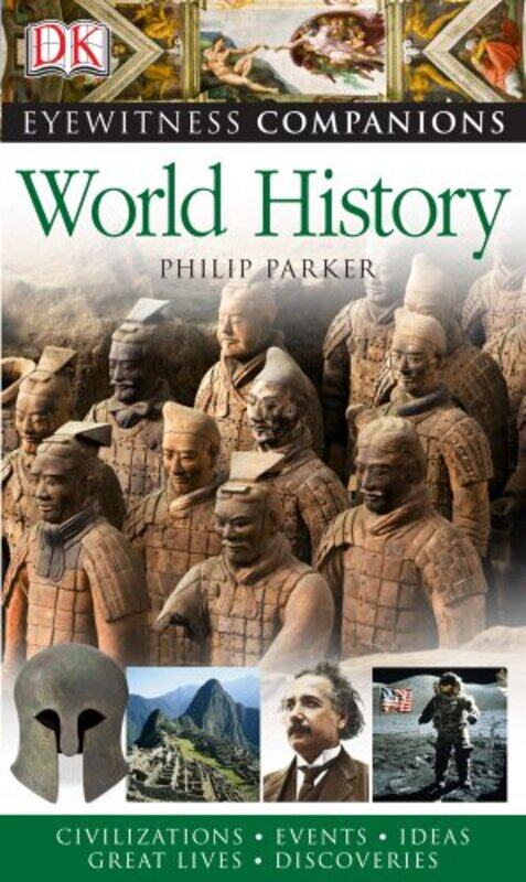 

World History (Eyewitness Companions),Hardcover,by:Philip Parker