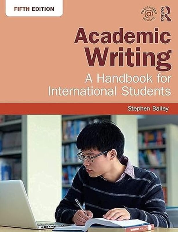 Academic Writing: A Handbook for International Students Paperback by Bailey, Stephen