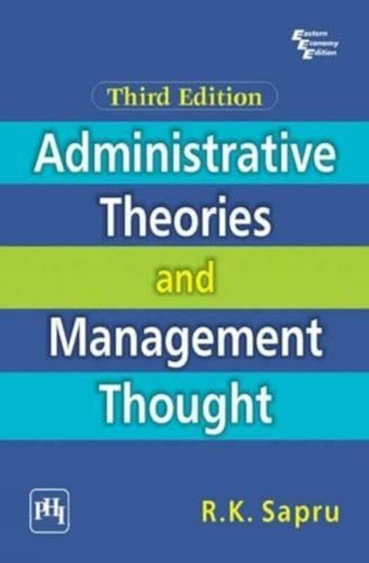 

Administrative Theories and Management Thought by Peter University of Virginia USA YoungsJihyun Lehigh University USA KimMadeline Michigan State Unive