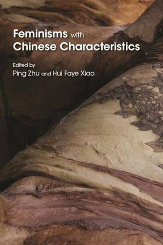 

Feminisms with Chinese Characteristics by Ping ZhuHui Faye Xiao-Hardcover