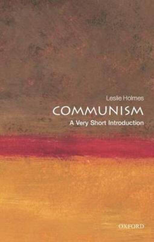 

Communism: A Very Short Introduction,Paperback,ByHolmes, Leslie (Professor of Political Science and Deputy Director of the Contemporary Europe Resear