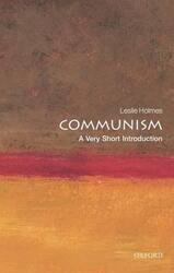 Communism: A Very Short Introduction,Paperback,ByHolmes, Leslie (Professor of Political Science and Deputy Director of the Contemporary Europe Resear