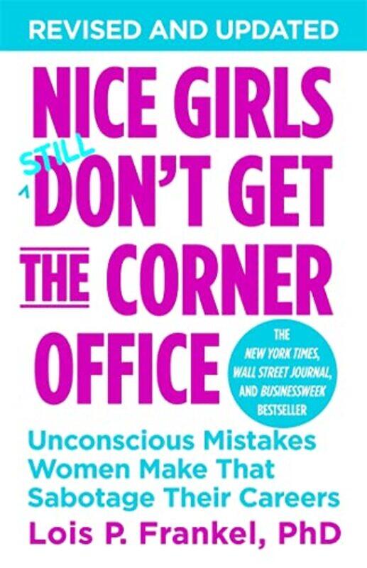 

Nice Girls Dont Get The Corner Office by Lois P, PhD Frankel-Paperback