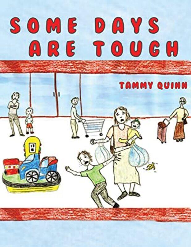 

Some Days are Tough by Tammy Quinn-Paperback