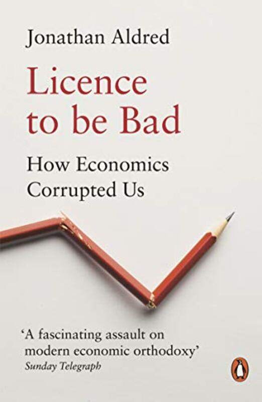 

Licence to be Bad by Jonathan Aldred-Paperback