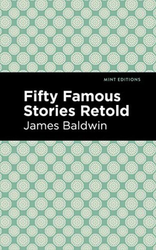

Fifty Famous Stories Retold By James Baldwin -Paperback