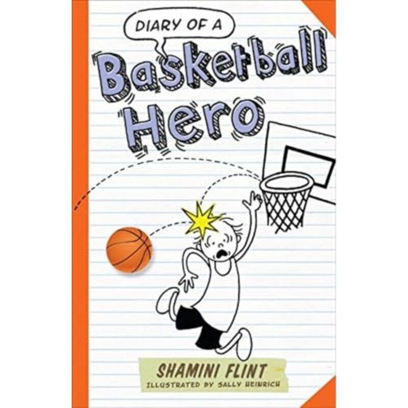 

Diary of a Basketball Hero by Shamini Flint-Paperback