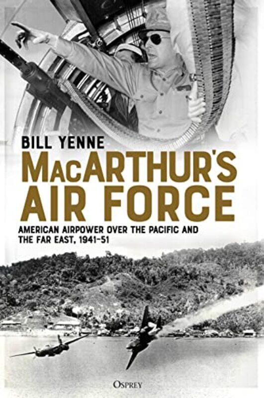 

Macarthur’S Air Force by Bill Yenne-Hardcover