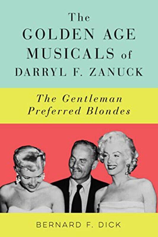 

Golden Age Musicals Of Darryl F Zanuck By Dick Bernard F - Hardcover
