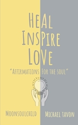 Heal Inspire Love: Affirmations for The Soul,Paperback,ByTavon, Michael - Sheehan, Sara