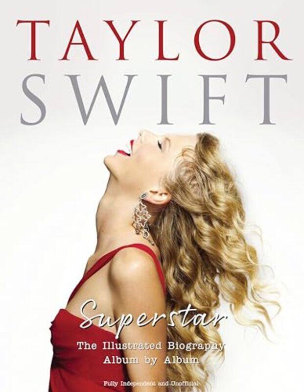 

Taylor Swift Superstar The Illustrated Biography Album By Album by McHugh, Carolyn -Hardcover