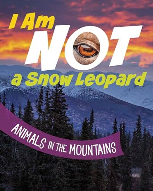 

I Am Not a Snow Leopard by Mari Bolte -Hardcover