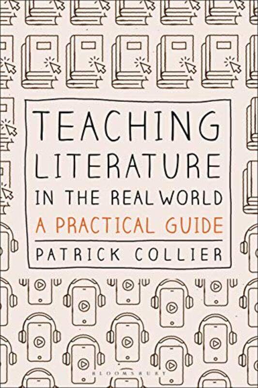 

Teaching Literature in the Real World by Patrick Collier-Paperback