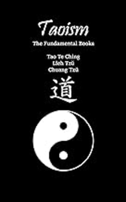 Taoism The Fundamental Books Tao Te Ching Lieh Tzu Chuang Tzu by Laozi - Liezi - Zhuangzi Paperback