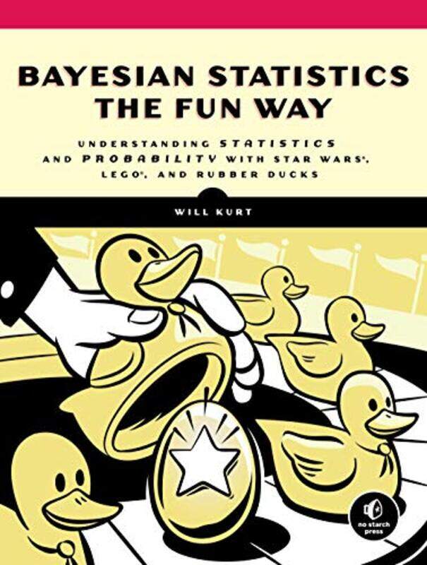 

Bayesian Statistics The Fun Way,Paperback by Kurt, Will