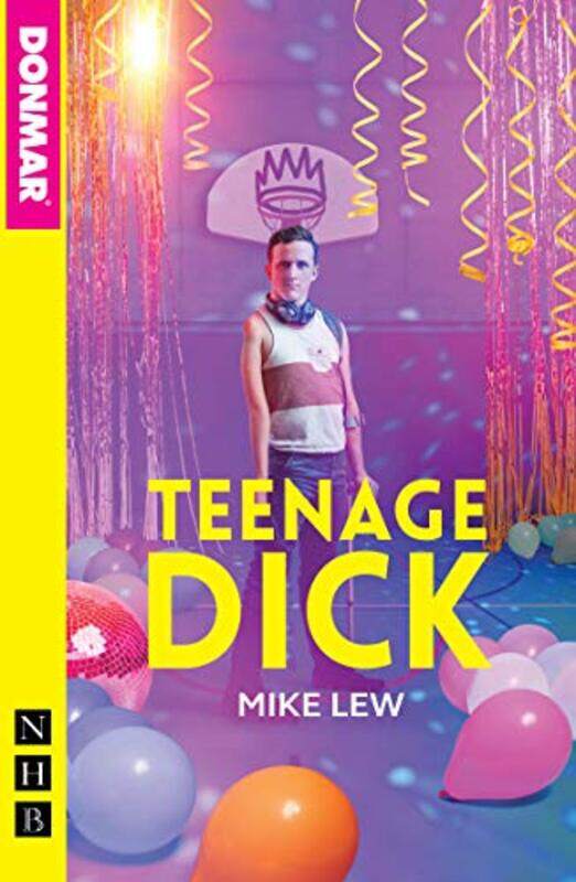 

Teenage Dick NHB Modern Plays by Mike Lew-Paperback