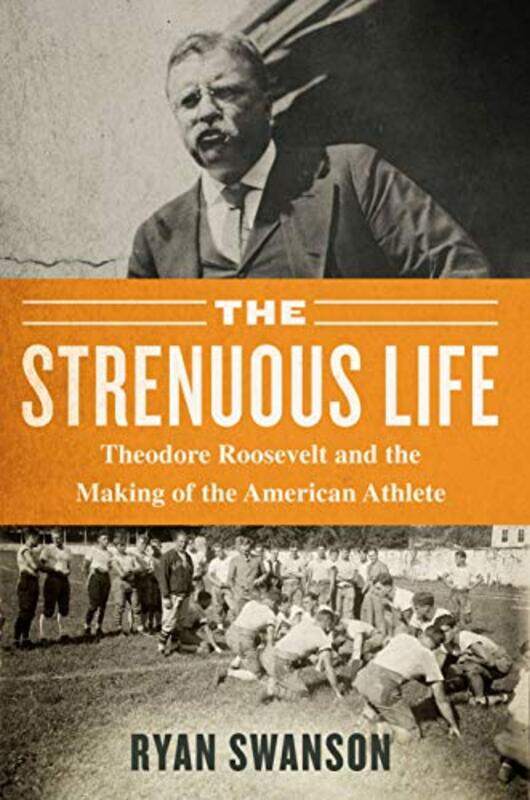 

The Strenuous Life by Ryan Swanson-Paperback