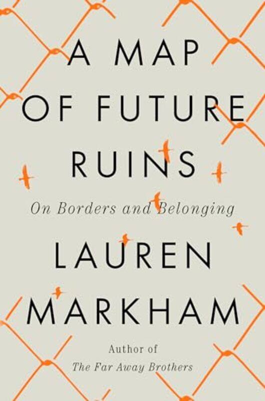 

Map Of Future Ruins By Markham Lauren - Hardcover