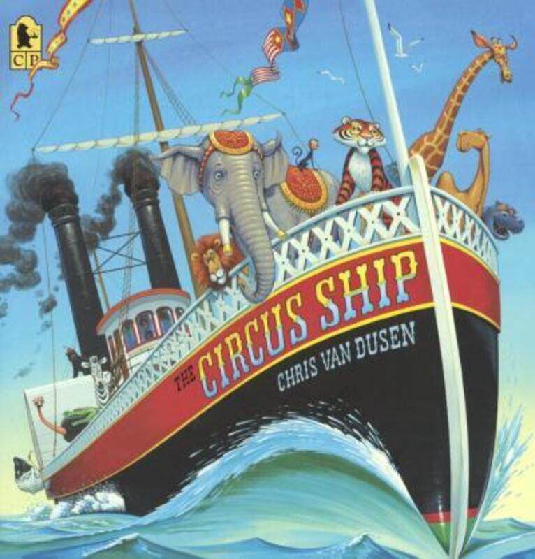 

The Circus Ship, Hardcover Book, By: Chris Van Dusen