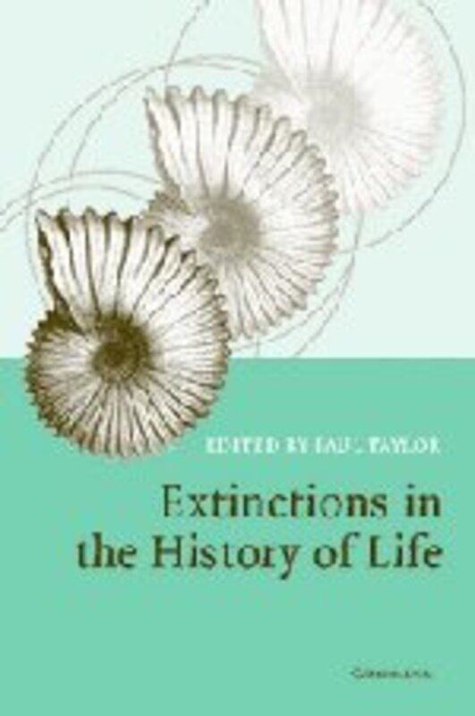 

Extinctions In The History Of Life by Paul D (Natural History Museum, London) Taylor-Hardcover