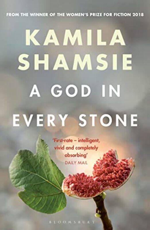 

A God in Every Stone by Kamila Shamsie-Paperback