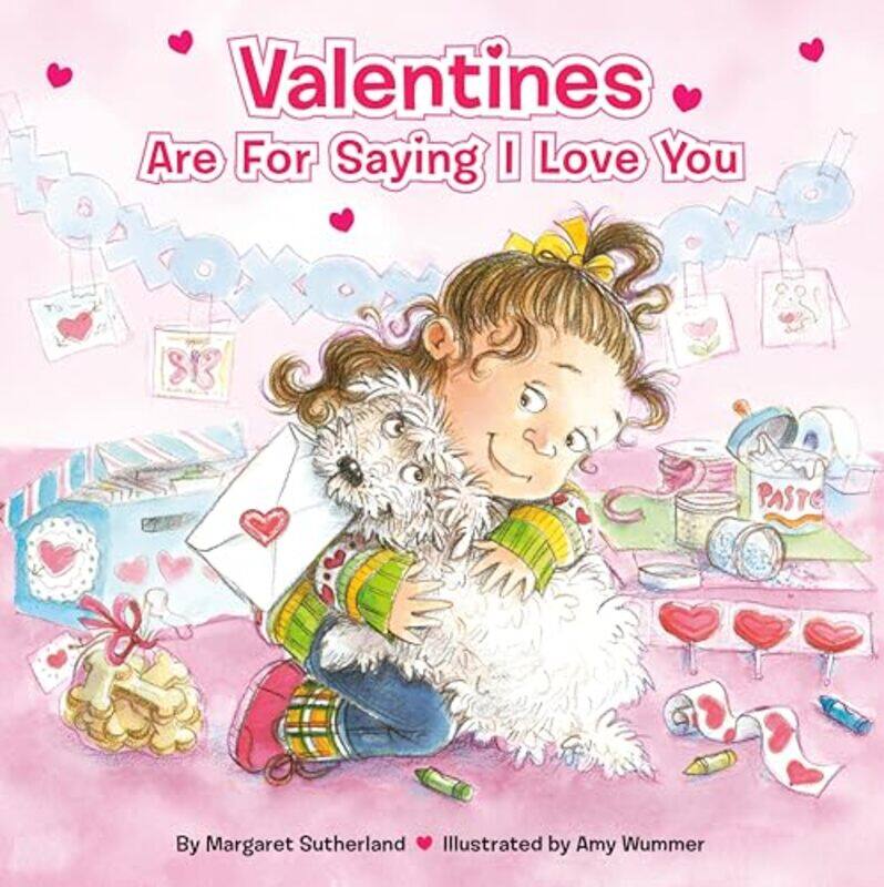 

Valentines Are for Saying I Love You by Margaret SutherlandAmy Wummer-Paperback