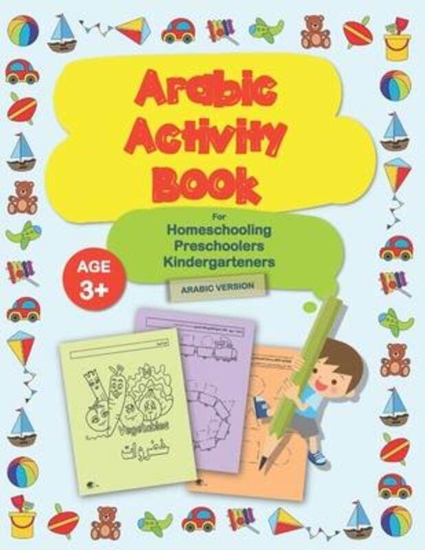 

Arabic Activity Book For Homeschooling Preschoolers Kindergarteners Age 3+ (ARABIC VERSION),Paperback,ByBouaicha