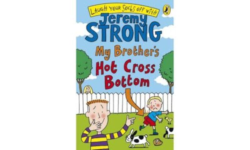 

My Brothers Hot Cross Bottom by Jeremy Strong-Paperback