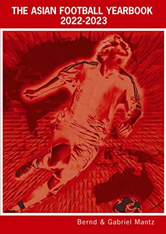 

The Asian Football Yearbook 20222023 by Eileen Munro-Paperback
